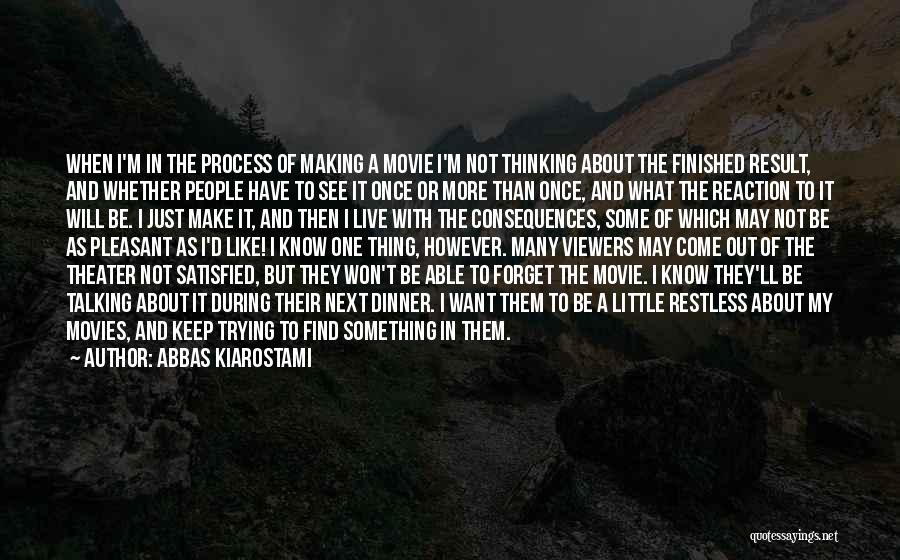 I Want To Live Movie Quotes By Abbas Kiarostami