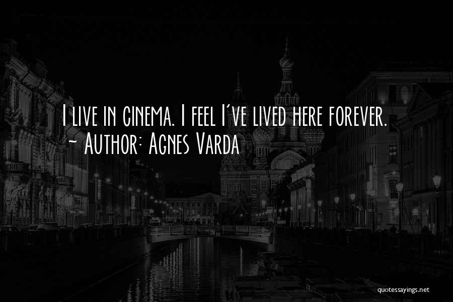 I Want To Live Movie Quotes By Agnes Varda