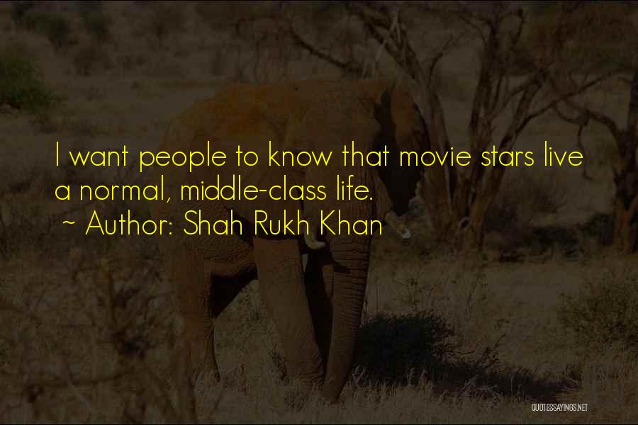 I Want To Live Movie Quotes By Shah Rukh Khan