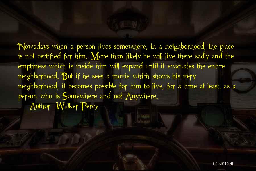 I Want To Live Movie Quotes By Walker Percy