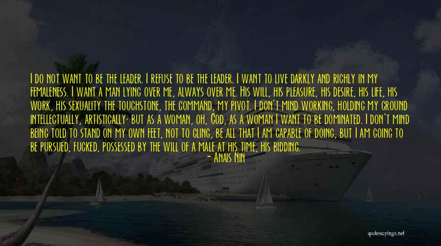 I Want To Live My Own Life Quotes By Anais Nin