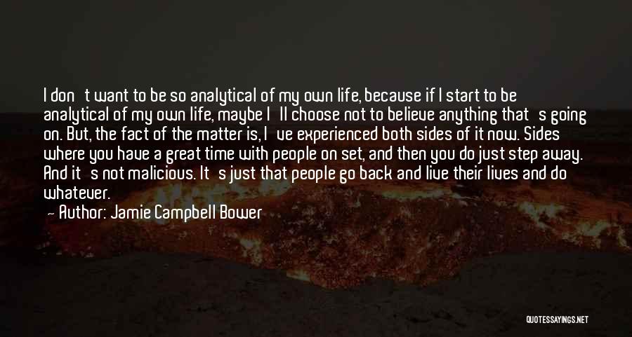 I Want To Live My Own Life Quotes By Jamie Campbell Bower