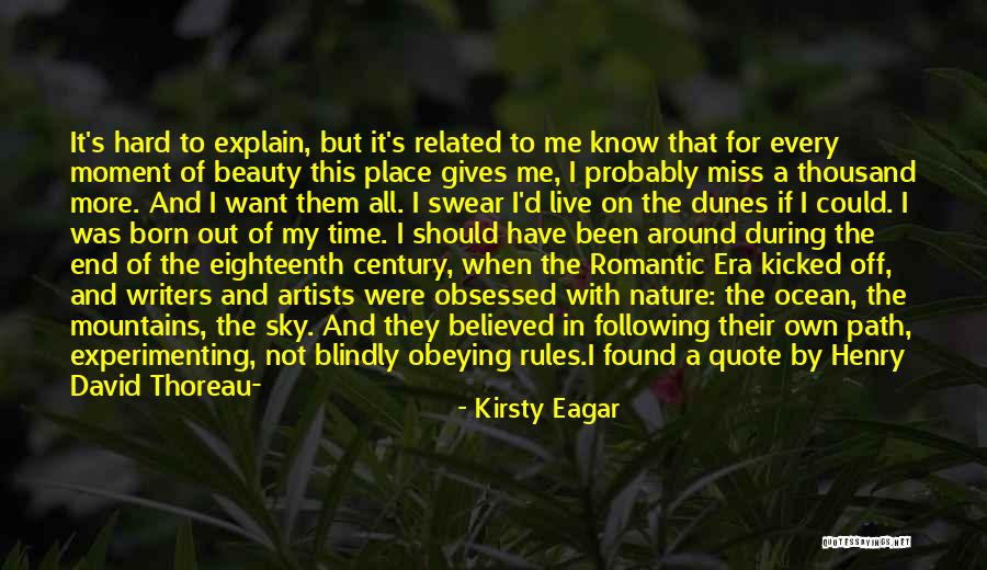 I Want To Live My Own Life Quotes By Kirsty Eagar I Want To Live My Own Life Quotes By Kirsty Eagar