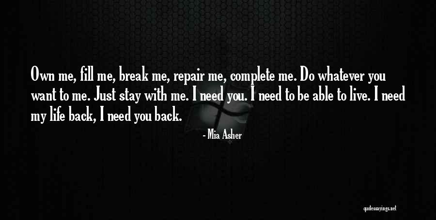 I Want To Live My Own Life Quotes By Mia Asher I Want To Live My Own Life Quotes By Mia Asher
