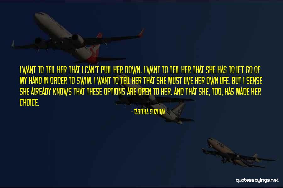 I Want To Live My Own Life Quotes By Tabitha Suzuma I Want To Live My Own Life Quotes By Tabitha Suzuma