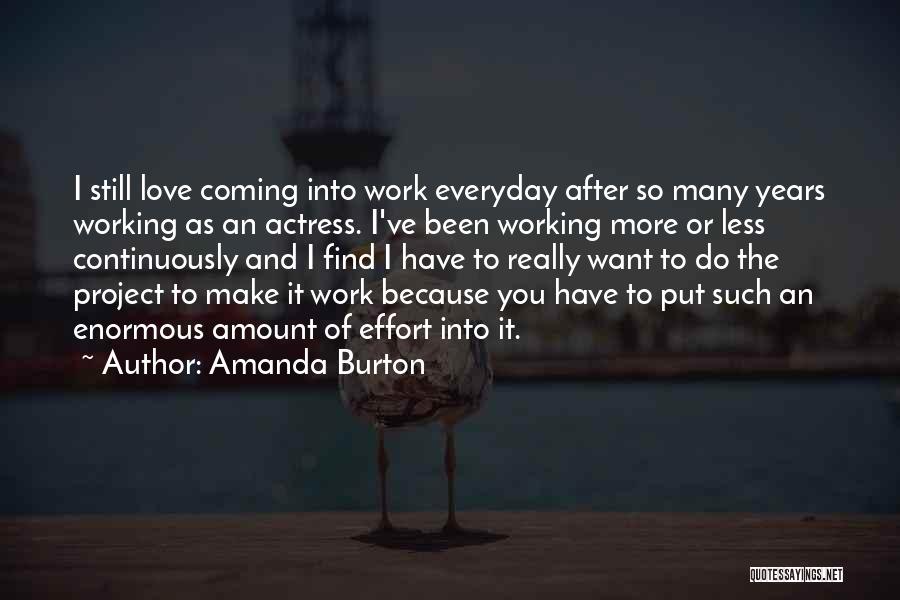 I Want To Love You Everyday Quotes By Amanda Burton