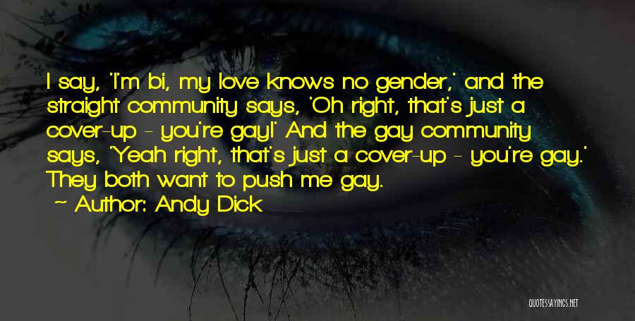 I Want To Love You Right Quotes By Andy Dick