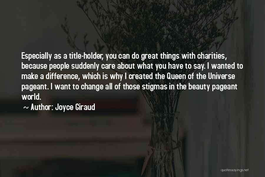 I Want To Make A Change Quotes By Joyce Giraud