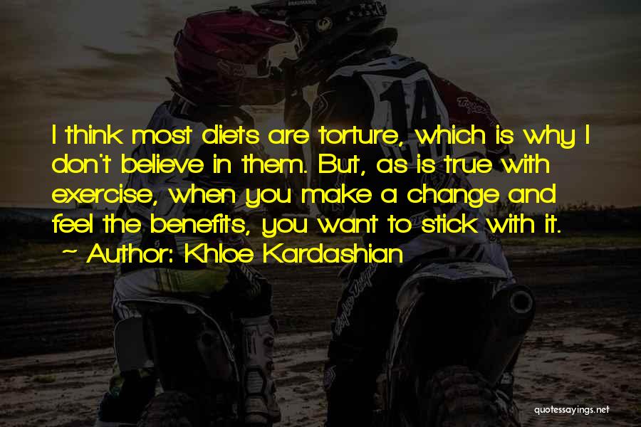 I Want To Make A Change Quotes By Khloe Kardashian