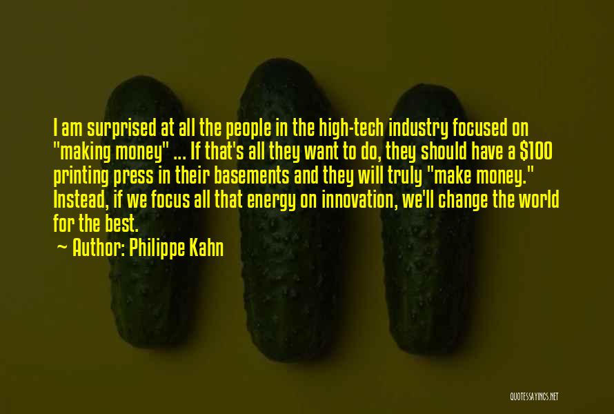 I Want To Make A Change Quotes By Philippe Kahn