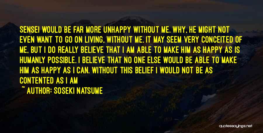 I Want To Make Him Happy Quotes By Soseki Natsume