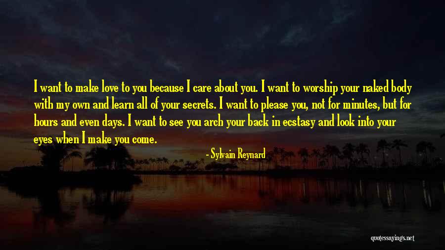I Want To Make Love To You Quotes By Sylvain Reynard I Want To Make Love To You Quotes By Sylvain Reynard