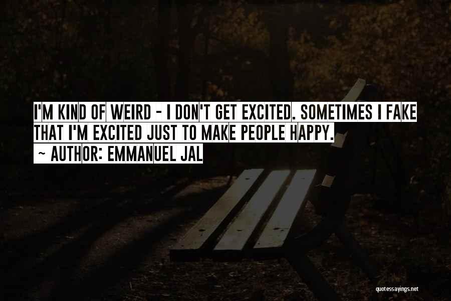 I Want To Make Someone Happy Quotes By Emmanuel Jal