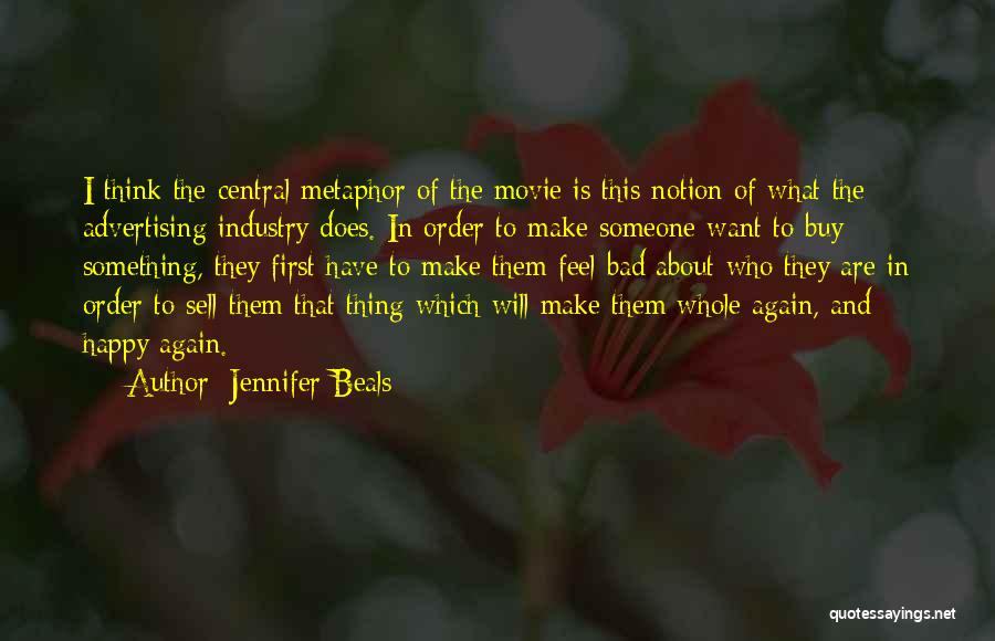 I Want To Make Someone Happy Quotes By Jennifer Beals