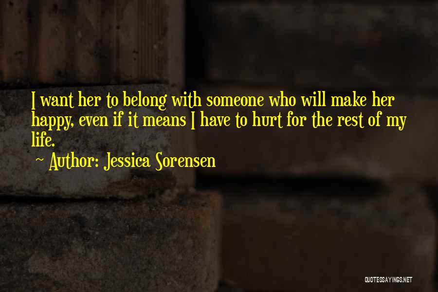 I Want To Make Someone Happy Quotes By Jessica Sorensen