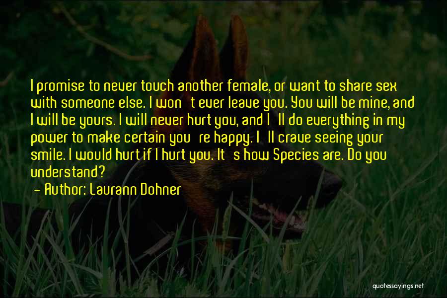 I Want To Make Someone Happy Quotes By Laurann Dohner