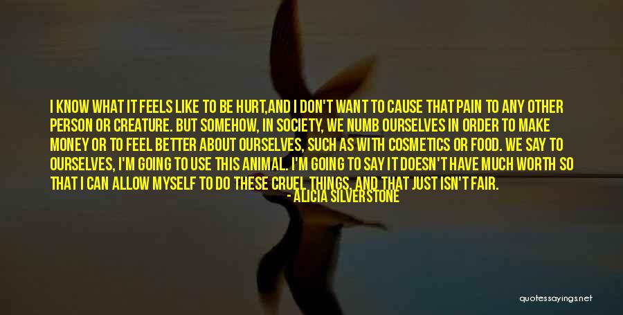 I Want To Make Things Better Quotes By Alicia Silverstone I Want To Make Things Better Quotes By Alicia Silverstone