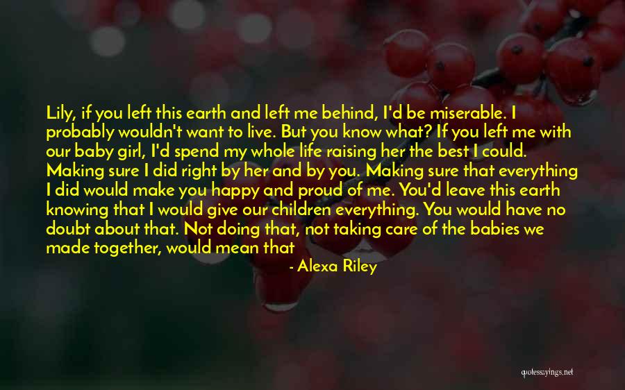 I Want To Make You Happy Love Quotes By Alexa Riley