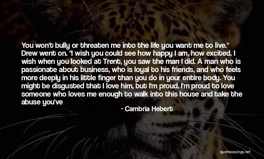 I Want To Make You Happy Love Quotes By Cambria Hebert I Want To Make You Happy Love Quotes By Cambria Hebert