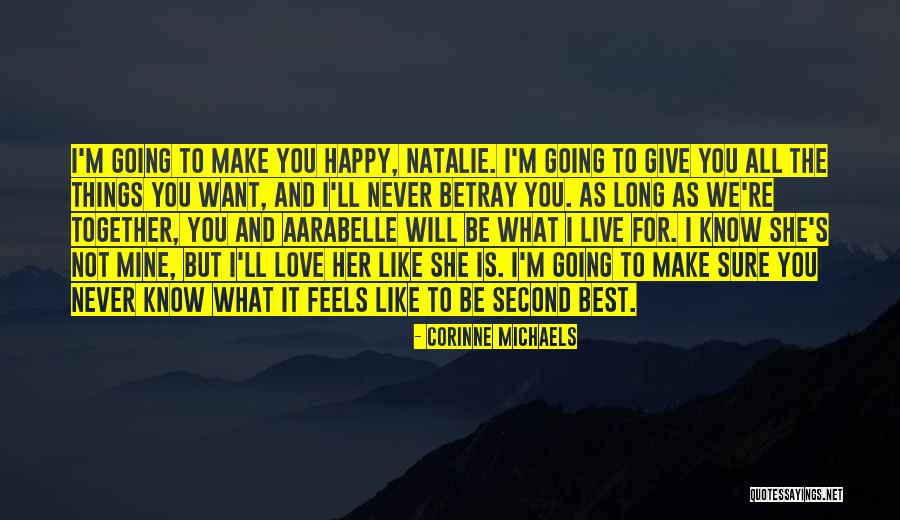 I Want To Make You Happy Love Quotes By Corinne Michaels