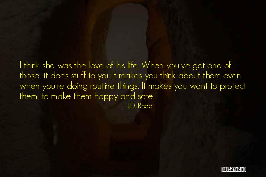 I Want To Make You Happy Love Quotes By J.D. Robb