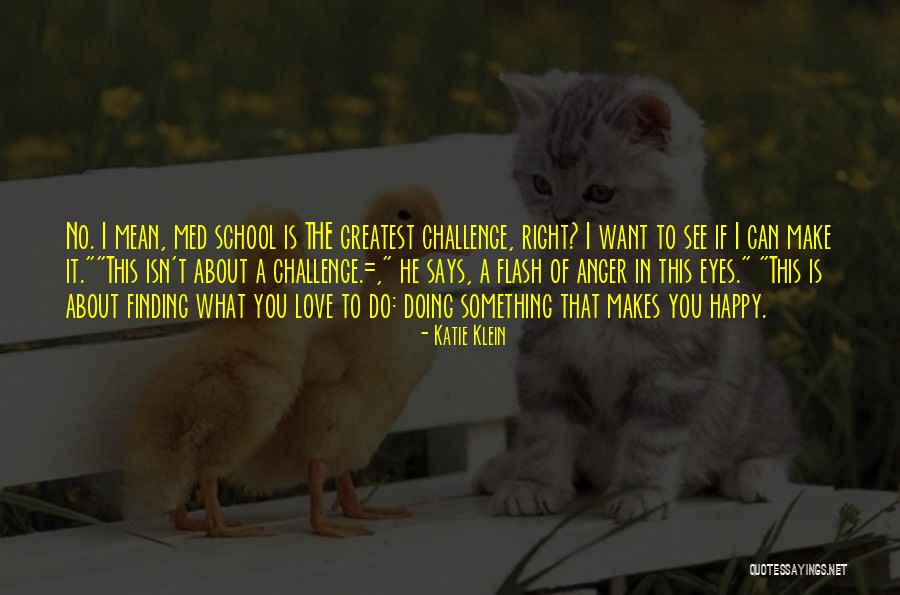 I Want To Make You Happy Love Quotes By Katie Klein I Want To Make You Happy Love Quotes By Katie Klein