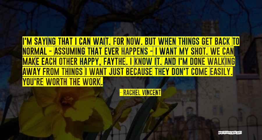 I Want To Make You Happy Love Quotes By Rachel Vincent