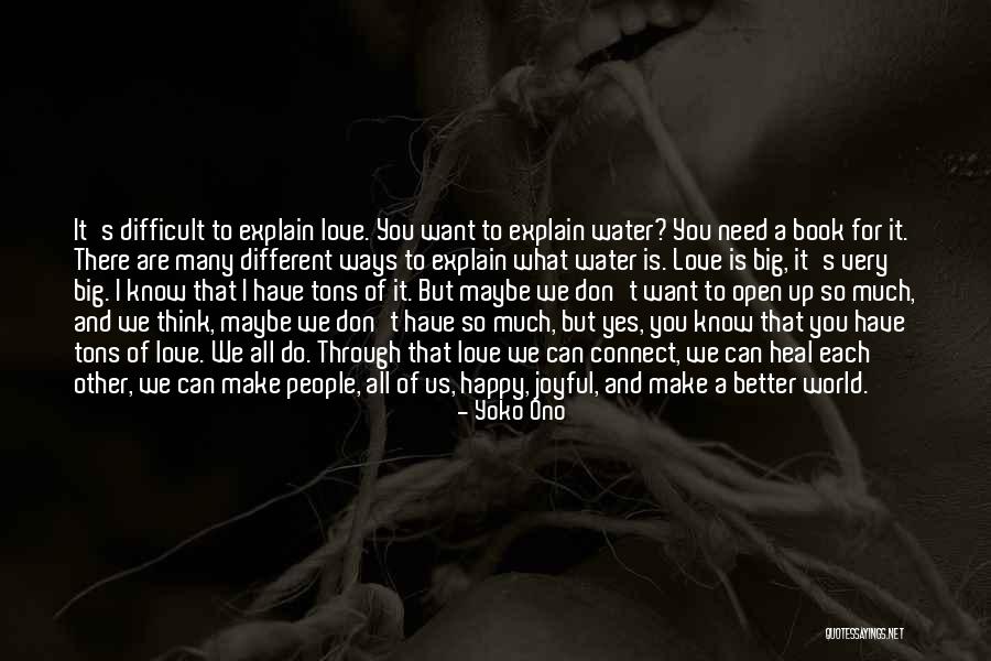 I Want To Make You Happy Love Quotes By Yoko Ono