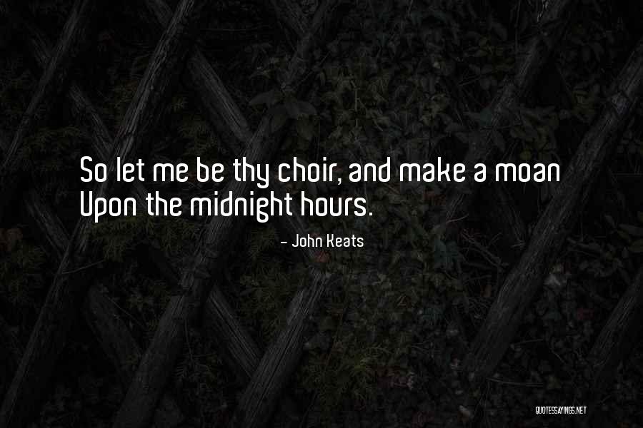 I Want To Make You Moan Quotes By John Keats I Want To Make You Moan Quotes By John Keats
