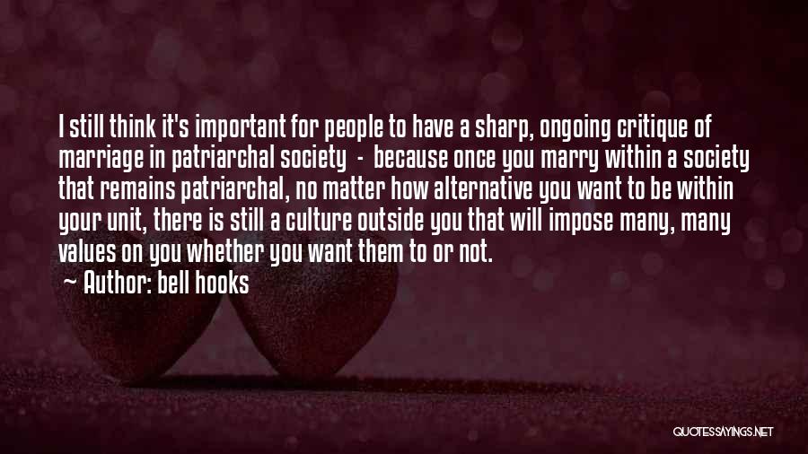 I Want To Marry You Because Quotes By Bell Hooks