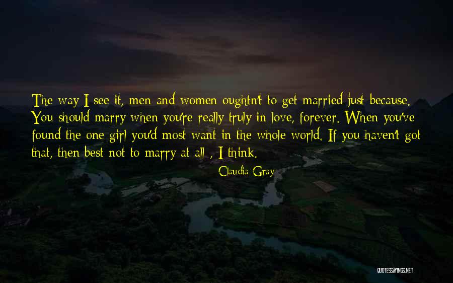 I Want To Marry You Because Quotes By Claudia Gray