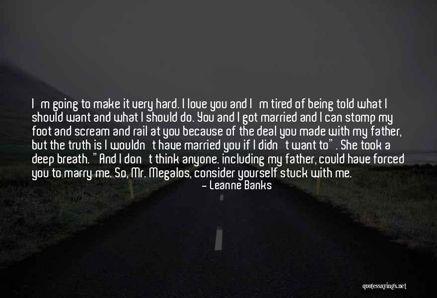 I Want To Marry You Because Quotes By Leanne Banks