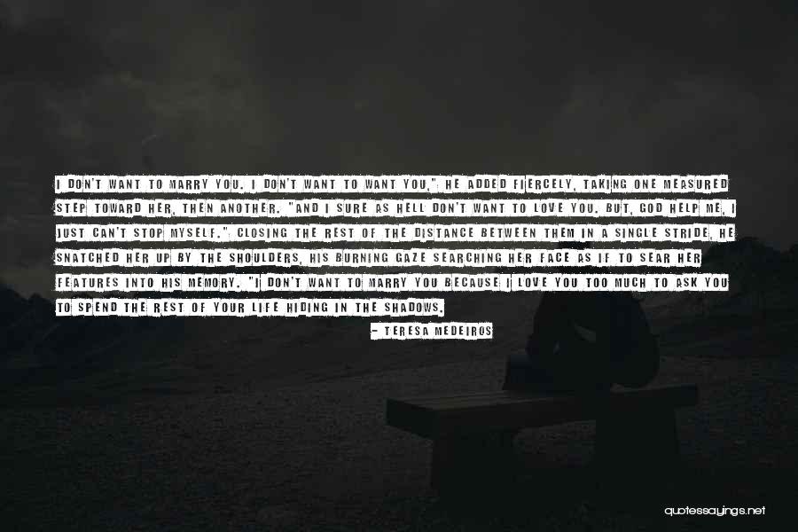 I Want To Marry You Because Quotes By Teresa Medeiros I Want To Marry You Because Quotes By Teresa Medeiros