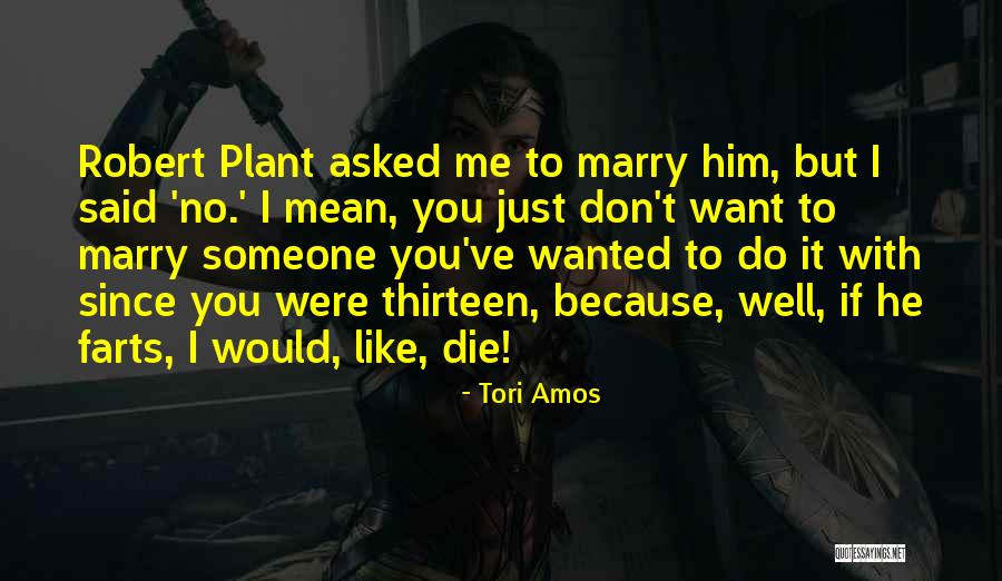 I Want To Marry You Because Quotes By Tori Amos