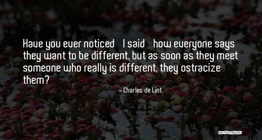 I Want To Meet Someone Quotes By Charles De Lint I Want To Meet Someone Quotes By Charles De Lint