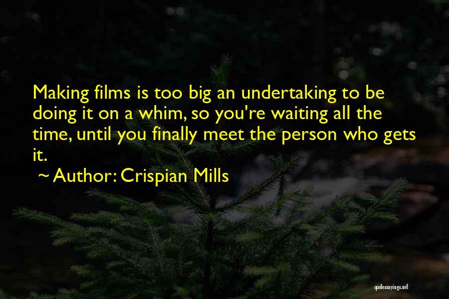 I Want To Meet Someone Who Quotes By Crispian Mills