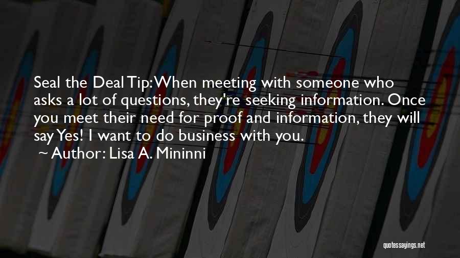 I Want To Meet Someone Who Quotes By Lisa A. Mininni