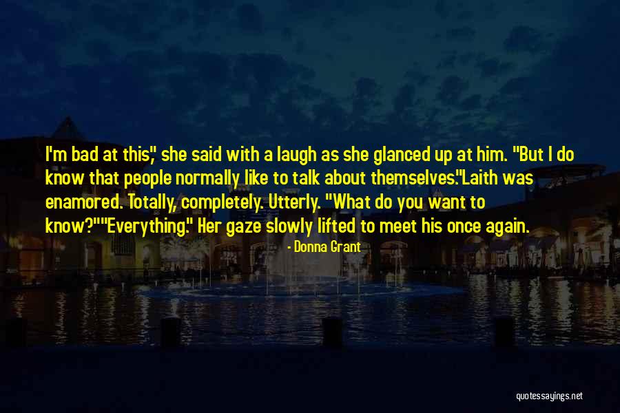 I Want To Meet You Again Quotes By Donna Grant I Want To Meet You Again Quotes By Donna Grant