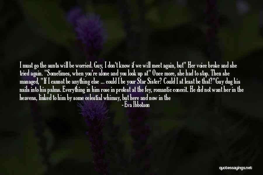 I Want To Meet You Again Quotes By Eva Ibbotson I Want To Meet You Again Quotes By Eva Ibbotson