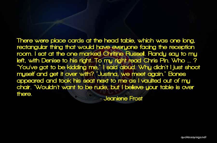 I Want To Meet You Again Quotes By Jeaniene Frost I Want To Meet You Again Quotes By Jeaniene Frost
