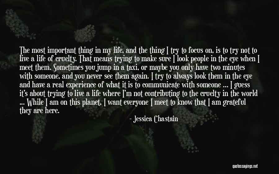 I Want To Meet You Again Quotes By Jessica Chastain I Want To Meet You Again Quotes By Jessica Chastain