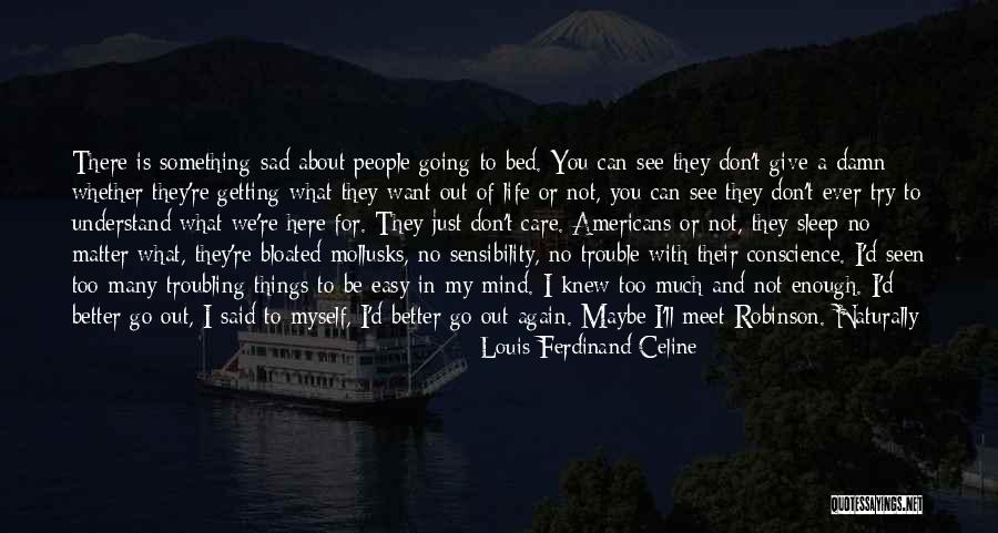 I Want To Meet You Again Quotes By Louis-Ferdinand Celine I Want To Meet You Again Quotes By Louis-Ferdinand Celine