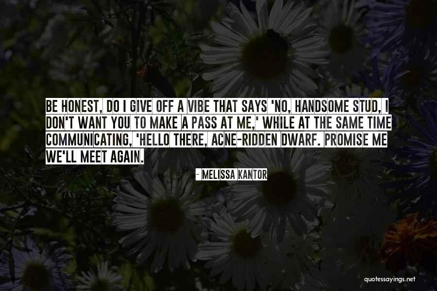 I Want To Meet You Again Quotes By Melissa Kantor I Want To Meet You Again Quotes By Melissa Kantor