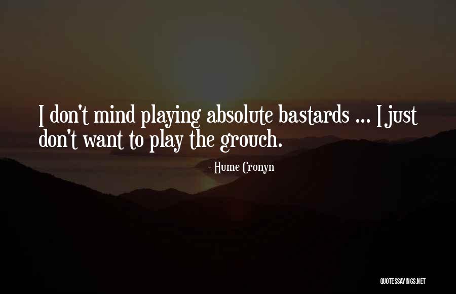 I Want To Play Quotes By Hume Cronyn I Want To Play Quotes By Hume Cronyn
