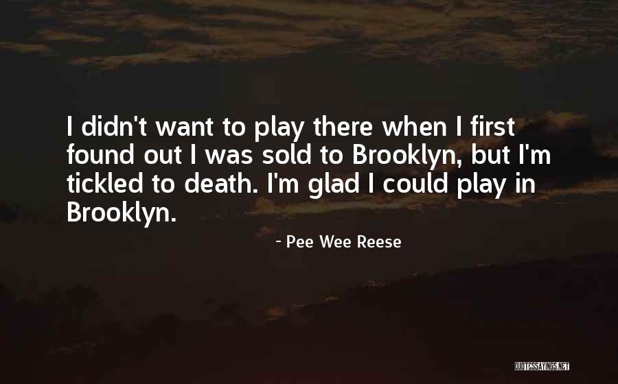 I Want To Play Quotes By Pee Wee Reese I Want To Play Quotes By Pee Wee Reese