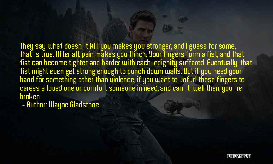 I Want To Punch Something Quotes By Wayne Gladstone