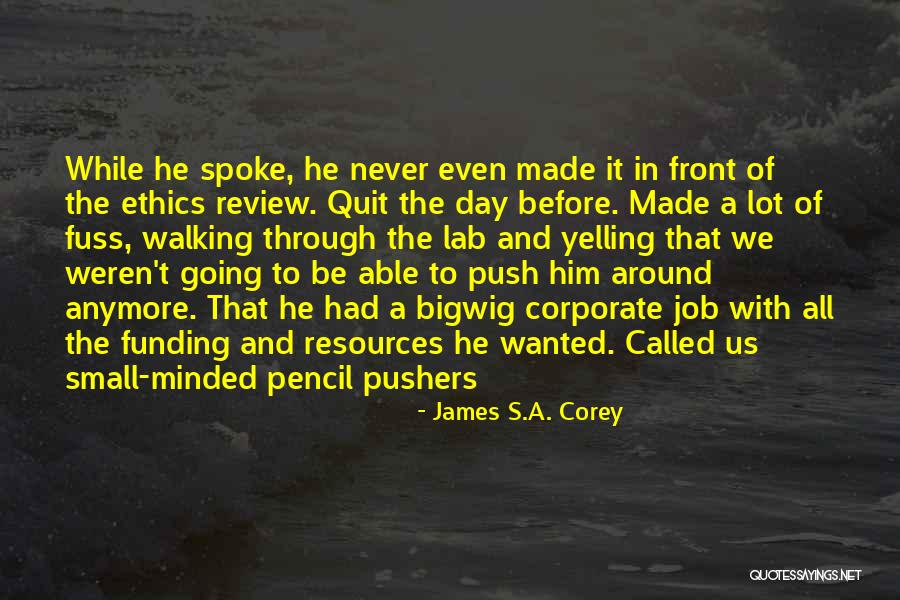 I Want To Quit My Job Quotes By James S.A. Corey I Want To Quit My Job Quotes By James S.A. Corey