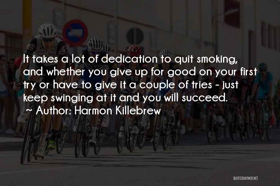 I Want To Quit Smoking Quotes By Harmon Killebrew