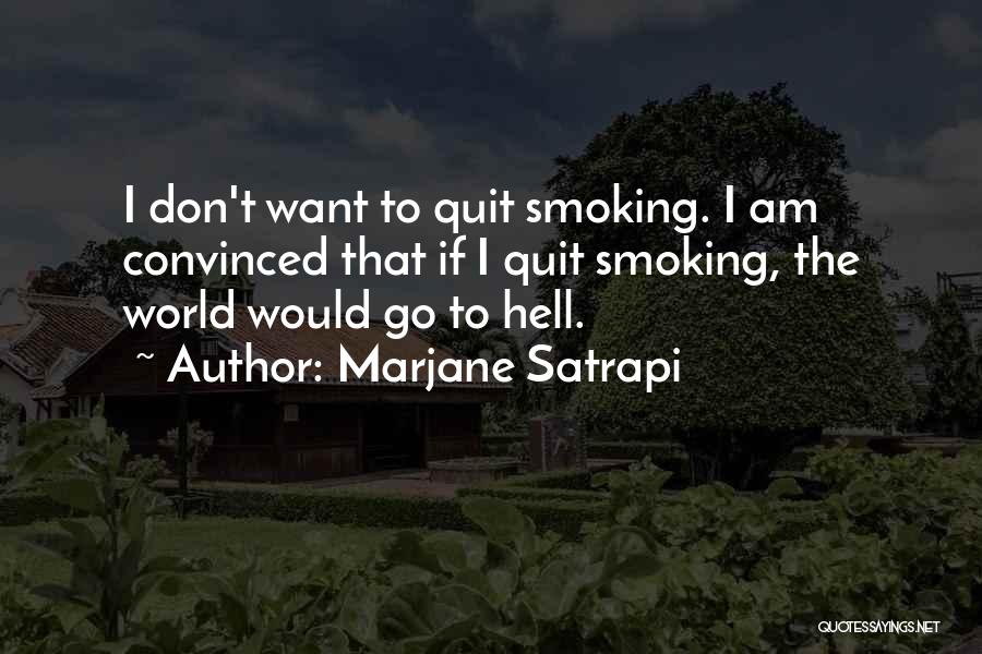 I Want To Quit Smoking Quotes By Marjane Satrapi