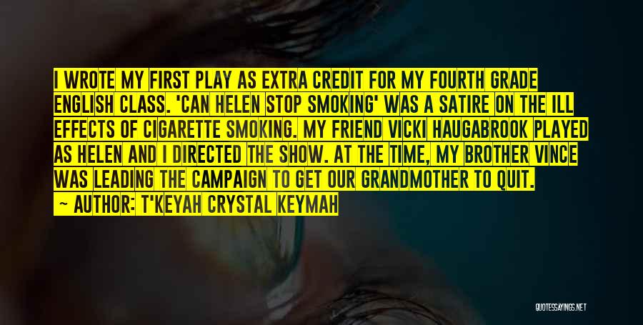 I Want To Quit Smoking Quotes By T'Keyah Crystal Keymah